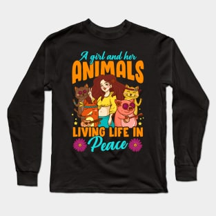 A Girl And Her Animals Living Life In Peace Long Sleeve T-Shirt